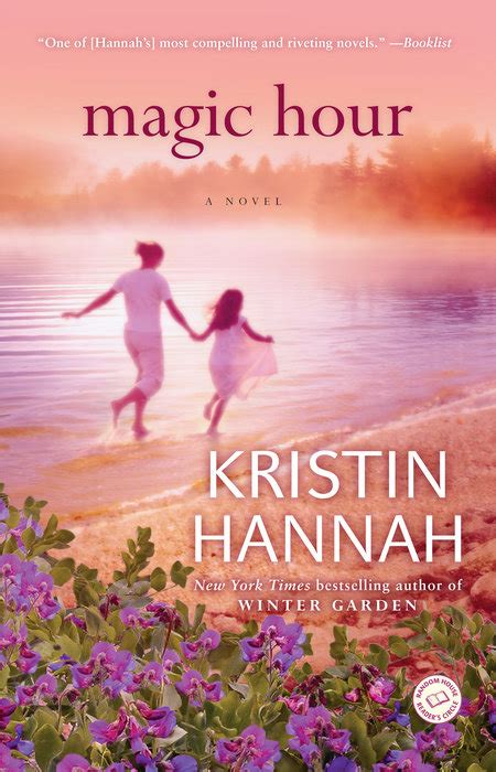 Unveiling the enchanting world of 'The Magic Hour' by Kristin Hannah